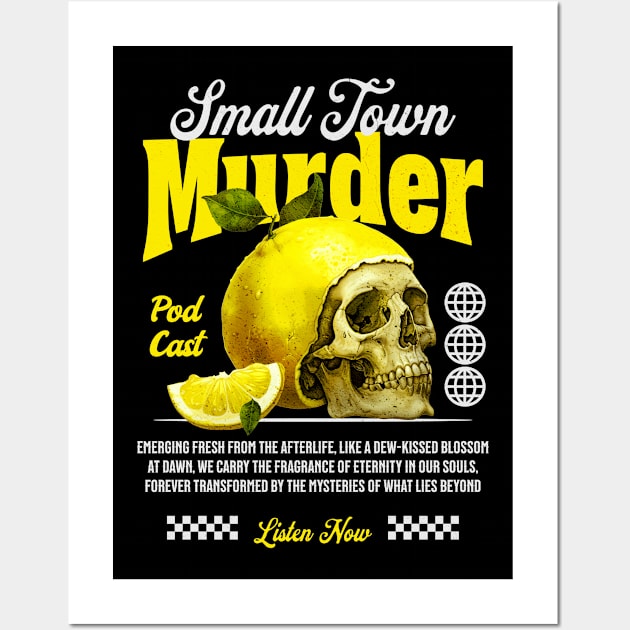 Small Town Murder Lemon Skull Podcast Wall Art by TeeTrendz